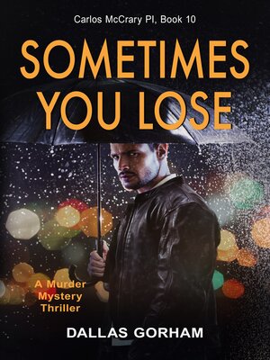 cover image of Sometimes You Lose (Carlos McCrary PI, Book 10)